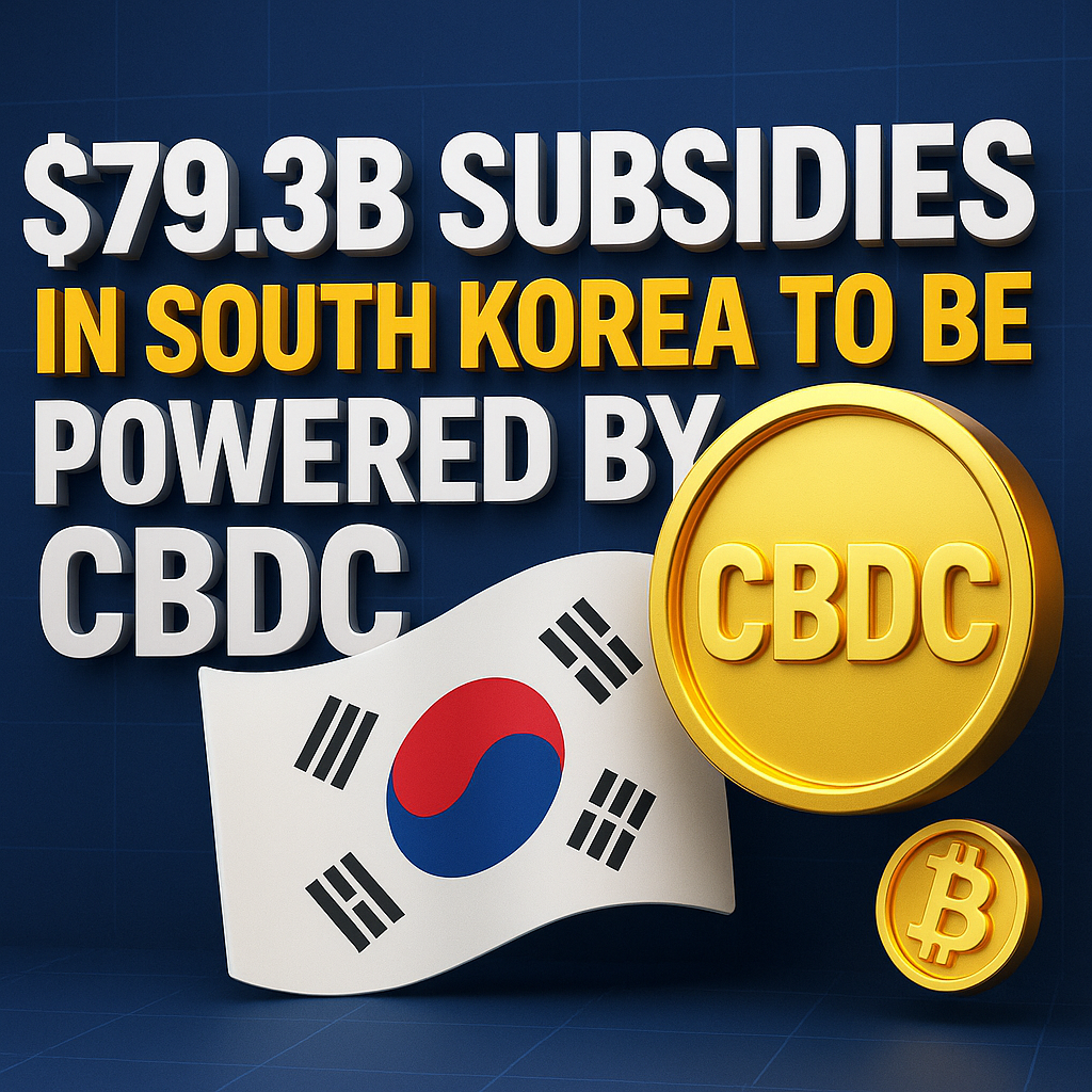$79.3B Subsidies in South Korea to Be Powered by CBDC